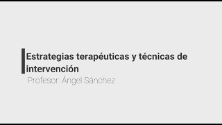 Estrategias terapéuticas y Técnicas de Intervención [upl. by Kenlay]