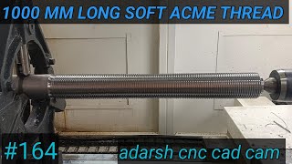 1000 MM LONG SOFT ACME THREAD adarshcnccadcam [upl. by Lrad307]