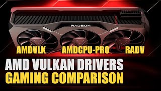 AMD Vulkan Drivers  AMDVLK vs AMDGPUPRO vs RADV  Gaming Comparison [upl. by Ledba]