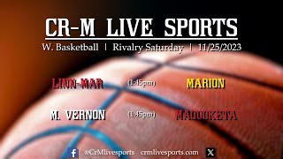 HS GIRLS BASKETBALL Rivalry Saturday Marion vs LinnMar amp MtVernon vs Maquoketa 112523 [upl. by Leon447]