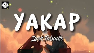 Zack Tabudlo  Yakap Lyrics [upl. by Kenlee]