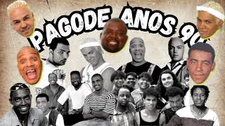 Pagode Anos 90 Os Melhores Pagode Anos 90 Pagode Antigo  Pagode 90 [upl. by Aham]