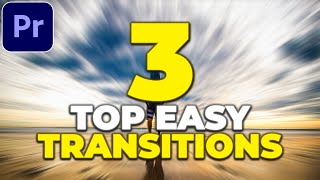 TOP 3 TRANSITIONS in Premiere Pro  Best Easy Transitions [upl. by Balcer]