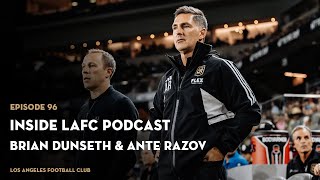 Inside LAFC Podcast Ep 96  Brian Dunseth amp Ante Razov [upl. by Jaymee]