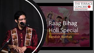 Raag Bihag  Bandish amp Tarana  Holi Special  Sounak Chattopadhyay  Bandish Baithak [upl. by Roselane80]