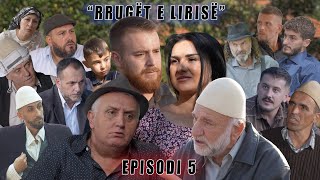 Rrugët e Lirisë  Episodi 5   Tregime të Vjetra [upl. by Berkow933]