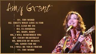 Amy Grant Greatest Hits Full Album 2022🎶🎶🎶  Best Collection Of Amy Grant [upl. by Mahala]