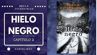 Capitulo 2 Hielo Negro [upl. by Aedni]