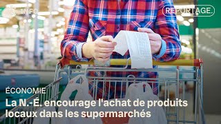 La NouvelleÉcosse incite à lachat de produits locaux dans les épiceries [upl. by Ailecra]