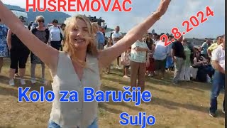 🛑kolo za Baručije🛑Aliđun Husremovac🛑2 august 2024🛑Narodna tvSuljo [upl. by Xer693]