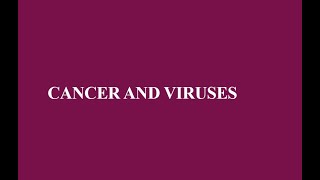 Cancer and Virus I Oncogenic Viruses [upl. by Nerro]