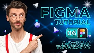 Advanced Typography in Figma Design  Figma Tutorial Part 6 [upl. by Uhthna]