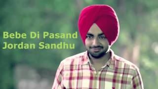 Bebe Di Pasand Mp3 Song Download Jordan Sandhu [upl. by Bernardi]