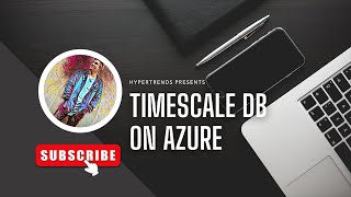 Setup TimeScale DB on Azure PostgreSQL [upl. by Erinna]