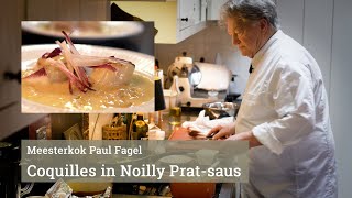 Meesterkok Paul Fagel maakt Coquilles met Noilly Pratsaus [upl. by Ylrebnik455]