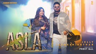 Asla Official Video  Jelly  Jasmeen Akhtar  New Punjabi Songs 2024  Latest Punjabi Songs 2024 [upl. by Staford57]