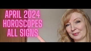 April horoscopes 2024 ALL SIGNS [upl. by Tsai]