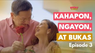 EP 3 Kahapon Ngayon at Bukas  Buhay B amp B [upl. by Aonehc]