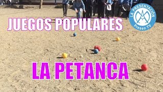 📌 La PETANCA  JUEGOS POPULARES [upl. by Jillane]