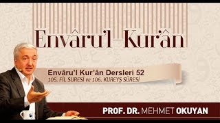 EnvÃ¢ruâ€™l Kurâ€™Ã¢n Dersleri 52 105 FÄ°L ve 106 KUREYÅž SÃ›RESÄ° [upl. by Stone819]