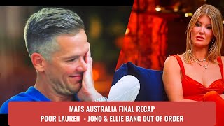 MAFS Australia final recap Lauren blindsided by Jono amp Ellies shameless behaviour mafs [upl. by Naimed]