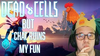 Dead Cells but My chat HATES ME [upl. by Dougie378]