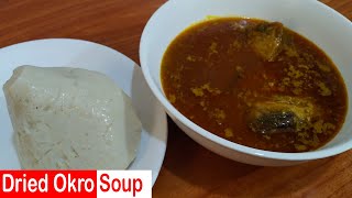 Dry Okro Soup with Banku Recipe [upl. by Kurys]