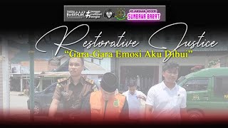 RESTORATIVE JUSTICE GARAGARA EMOSI AKU DIBUI [upl. by Lehplar]