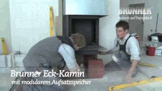 Eck Kamin 2 BRUNNER [upl. by Hindorff434]