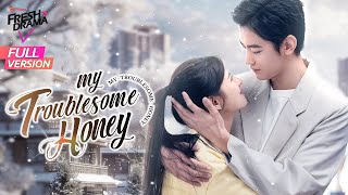 【Full Version】My Troublesome Honey  Ji Ling Chen He Nan  恋爱麻烦，但是甜  Fresh Drama [upl. by Joanna]