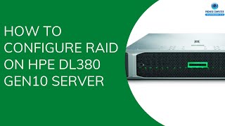 How configure Raid on HPE Dl380 Gen10 Server [upl. by Ximenes]