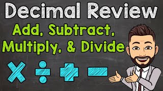 Decimal Review  Add Subtract Multiply and Divide Decimals [upl. by Annoik]