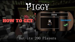 HOW TO GET HOOT SKIN IN PIGGY BUT 200 PLAYERS [upl. by Massarelli]