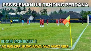 PSS SLEMAN UJI TANDING PERDANA VS KLUB DIVISI 1 LIGA SLEMAN [upl. by Hazeefah]