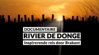 Documentaire “Rivier De Donge” – Een inspirerende reis door Brabant [upl. by Lynnea]