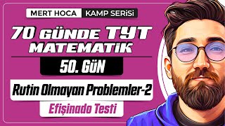 70 Günde TYT Matematik Kampı  50Gün  2Video  Rutin Olmayan Problemler  2024  merthoca [upl. by Chase]