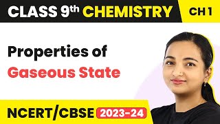 Class 9 Chemistry Chapter 1  Properties of Gaseous State  Matter in Our Surrounding [upl. by Ashwell]