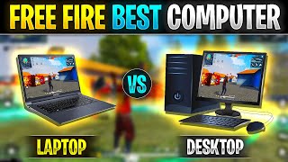 Free fire laptop vs desktop computer  Which is best computer for free fire  Free fire budget pc [upl. by Jillayne]