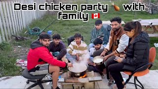 Desi Chicken party with whole family 🇨🇦❤️ Aaj sabne kri mehnat😂👍🇨🇦 [upl. by Tabor]