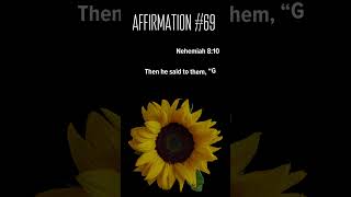 AFFIRMATION 69 I am FILLED with the joy of the Lord [upl. by Westlund]