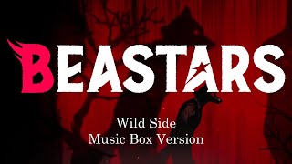 Wild Side  BEASTARS  Music Box 1 Hour Loop [upl. by Eedyak814]