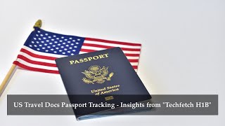 US travel docs passport tracking  Techfetch H1B [upl. by Breen147]