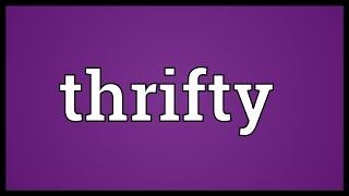 Thrifty Meaning [upl. by Wendeline]