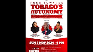 PUSH TOWARDS TOBAGO AUTONOMY  3rd NOVEMBER 2024 [upl. by Kcinnay422]