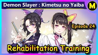 Rehabilitation Training  Spoiler အပိုင်း၂၄ Demon Slayer  Kimetsu no Yaiba episodes [upl. by Dymphia]