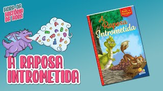 A Raposa Intrometida  Moral da História  Todolivro  Hora da História da Hora  LEITURA [upl. by Jonathon]