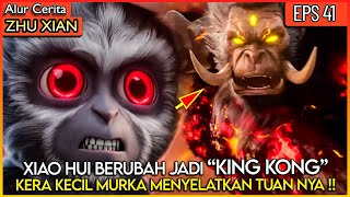 SANG KERA KECIL BERUBAH MENJADI KING KONG RAKSASA PENGAMUK   Alur Cerita Donghua ZX PART 41 [upl. by Ekusoyr951]