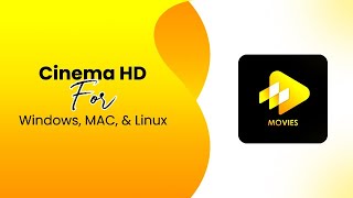 How to Install Cinema HD For PC Windows Mac amp Linux  StepbyStep Guide [upl. by Gretel]