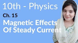 10th Class Physics Chapter 6  Magnetic Effects of Steady Current  Class 10 Physics Chapter 15 [upl. by Nadya68]