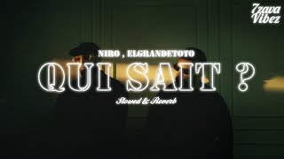 Niro  Qui sait  feat ElGrandeToto  𝙨𝙡𝙤𝙬𝙚𝙙  𝙧𝙚𝙫𝙚𝙧𝙗 [upl. by Mlohsihc]